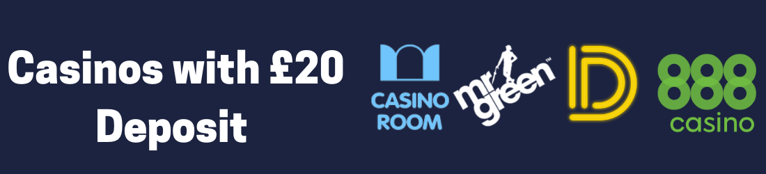 £20 Deposit casinos