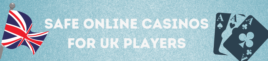 safe online casinos in UK