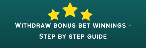 Steps to withdraw bonus winnings