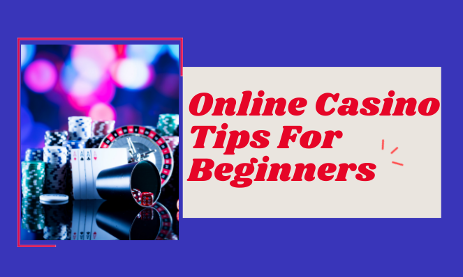 learn to play casino online - beginners tips