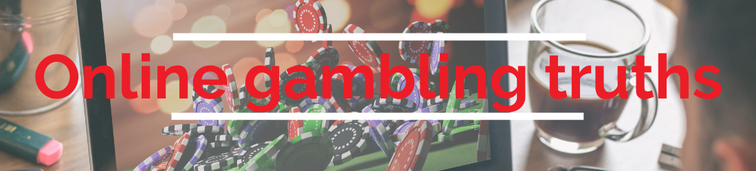 gambling online truths
