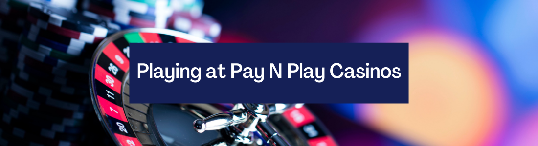 banner play at pay and play casinos