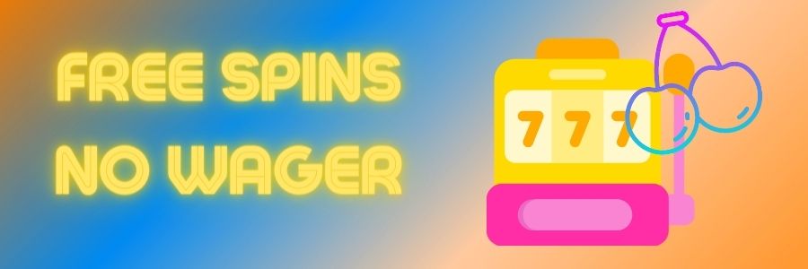 free spins no wager colorful banner